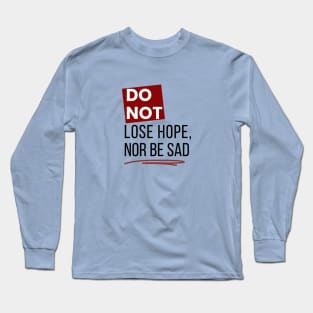 Dont lose hope Long Sleeve T-Shirt